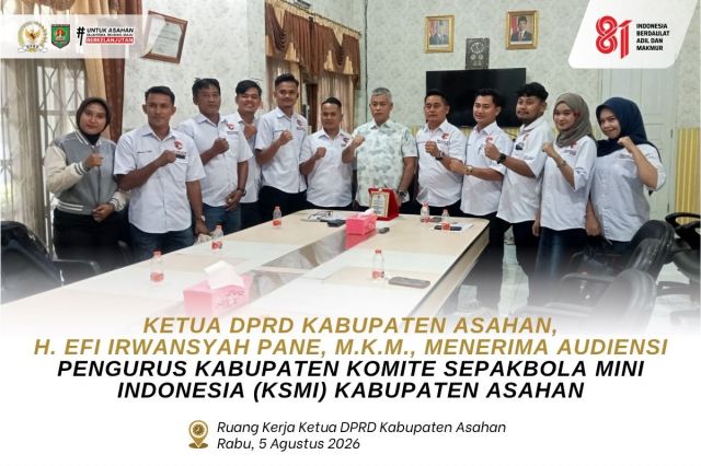 KETUA DPRD KABUPATEN ASAHAN, H. EFI IRWANSYAH PANE, M.K.M., MENERIMA AUDIENSI PENGURUS KABUPATEN KSMI KABUPATEN ASAHAN